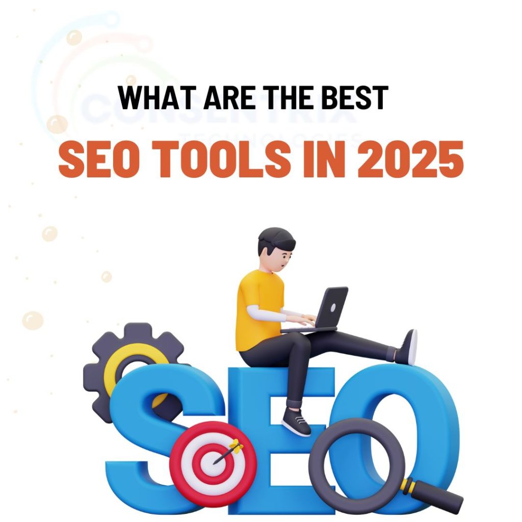 What Are the Best SEO Tools in 2025